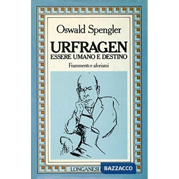 Essere umano e destino. Urfragen