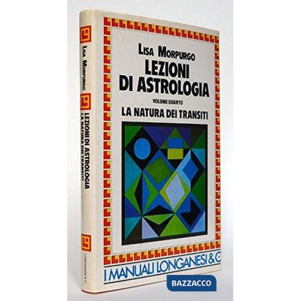 Lezioni di astrologia. Vol. 4: La natura dei transiti.