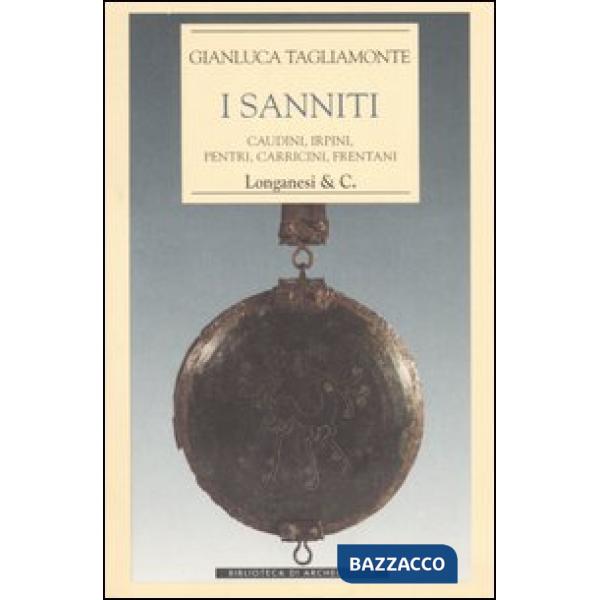 Sanniti. Caudini, Irpini, Pentri, Carricini, Frentani (I)