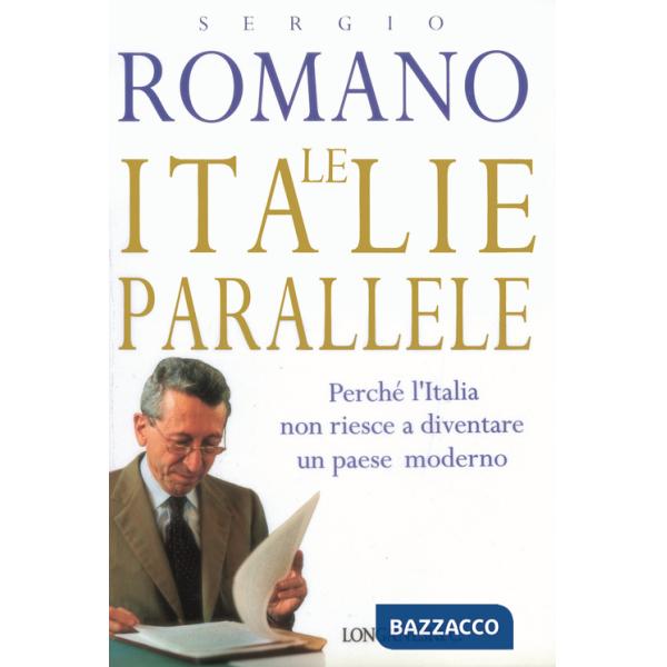 Italie parallele. Perché l'Italia non riesce a diventare un paese moderno (Le)