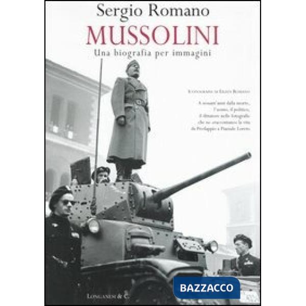 Mussolini: una biografia per immagini