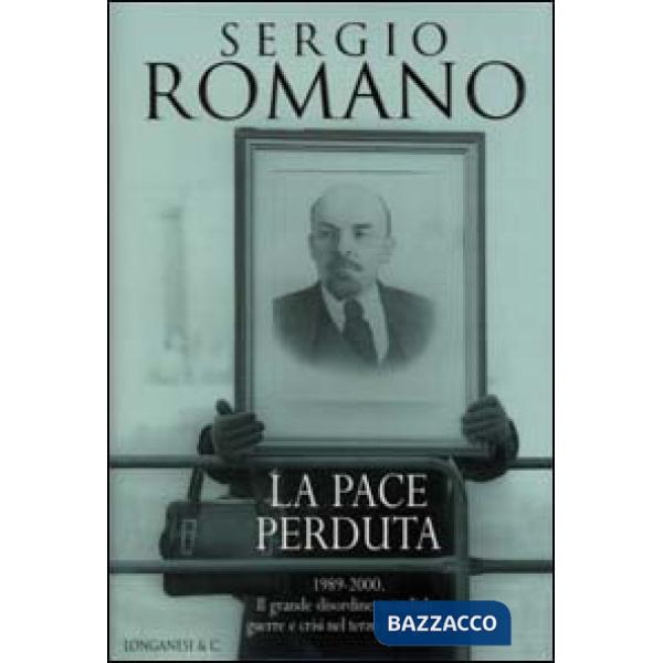 Pace perduta 1989-2000. Il grande disordine mondiale: guerre e crisi nel terzo d