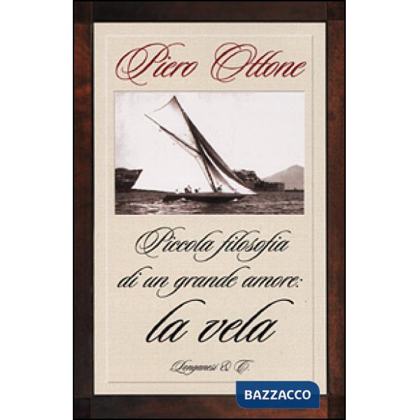 Piccola filosofia di un grande amore: la vela