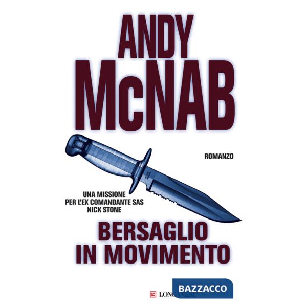 Bersaglio in movimento. Una missione per l'ex comandante SAS Nick Stone