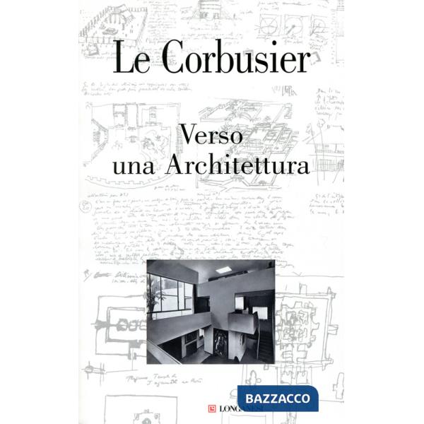 Verso una Architettura. Ediz. illustrata