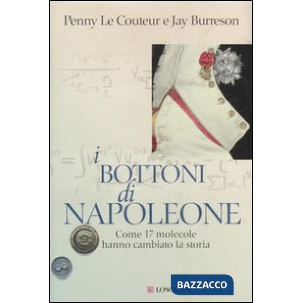 Bottoni di Napoleone. Come 17 molecole hanno cambiato la storia (I)