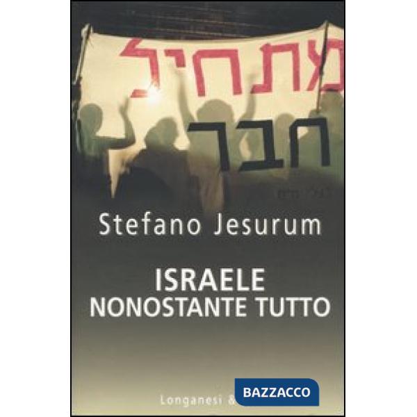 Israele, nonostante tutto