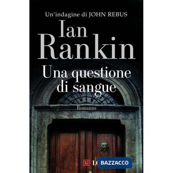 Questione di sangue. Un'indagine di John Rebus (Una)