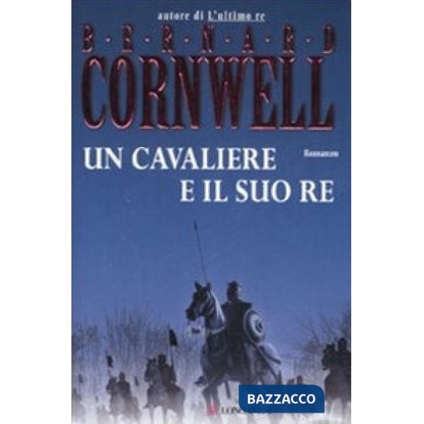 Cavaliere e il suo re. Le storie dei re sassoni (Un)
