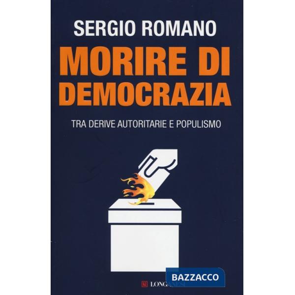 Morire di democrazia. Tra derive autoritarie e populismo