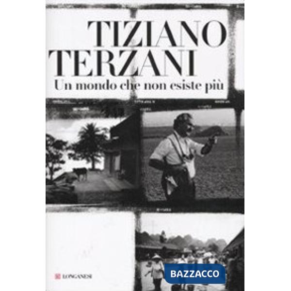 Mondo che non esiste più. Ediz. illustrata (Un)