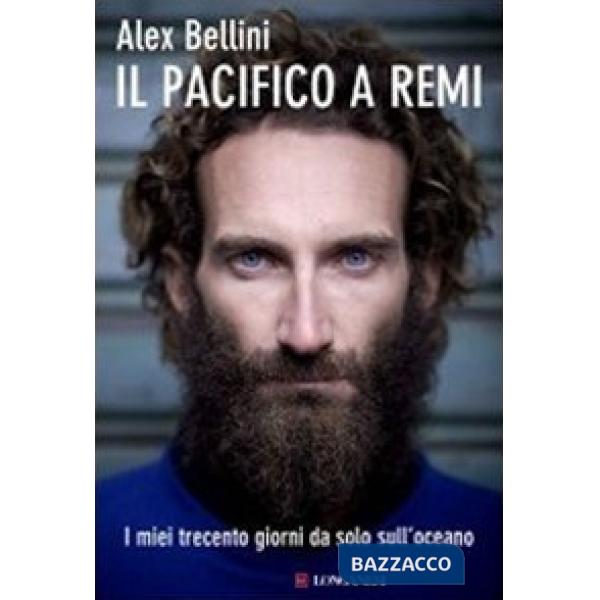 Pacifico a remi. I miei trecento giorni da solo sull'oceano (Il)