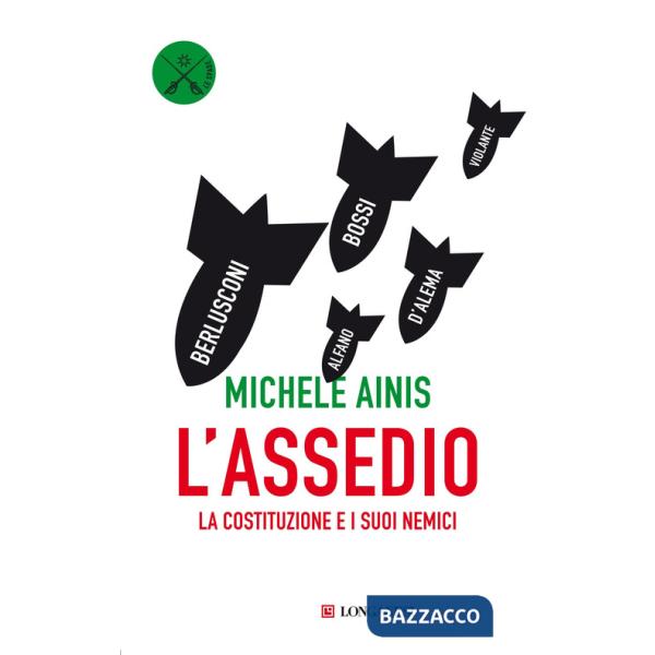 Assedio. La Costituzione e i suoi nemici (L')