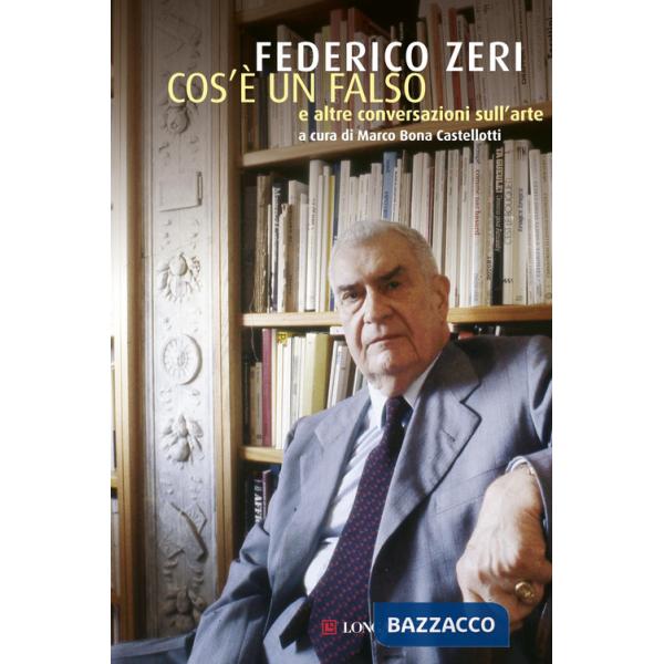 Cos'è un falso e altre conversazioni sull'arte