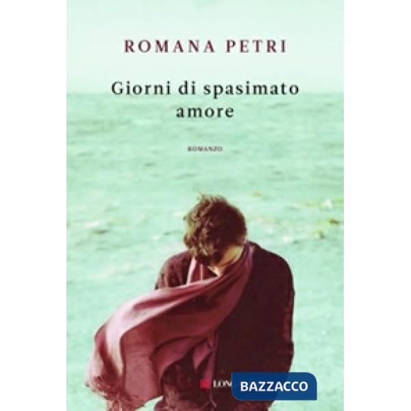 Giorni di spasimato amore