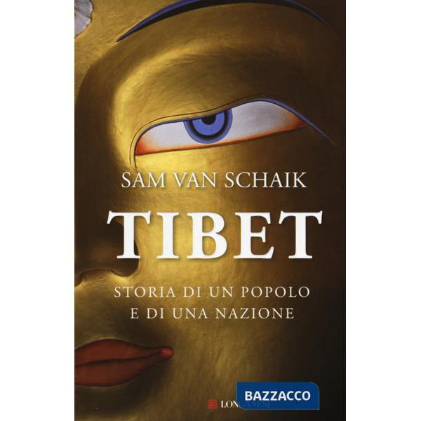Tibet. Storia di un popolo e di una nazione