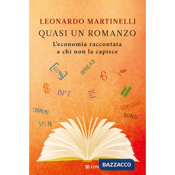 Quasi un romanzo. L'economia raccontata a chi non la capisce