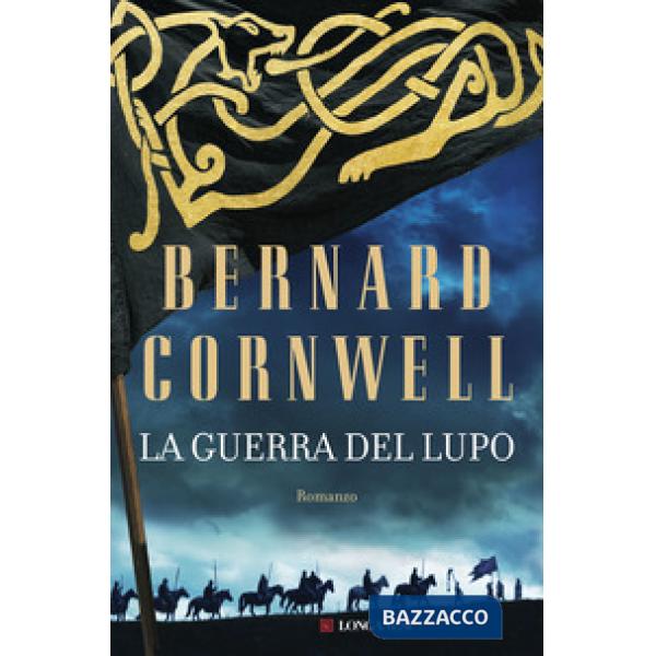 Guerra del lupo. Le storie dei re sassoni (La)