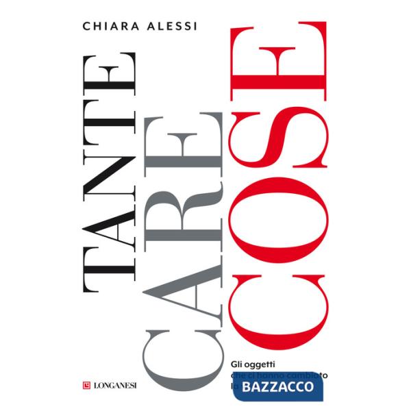 Tante care cose. Gli oggetti che ci hanno cambiato la vita