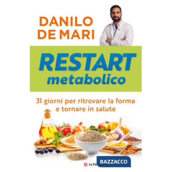 Restart metabolico. 31 giorni per ritrovare la forma e tornare in salute