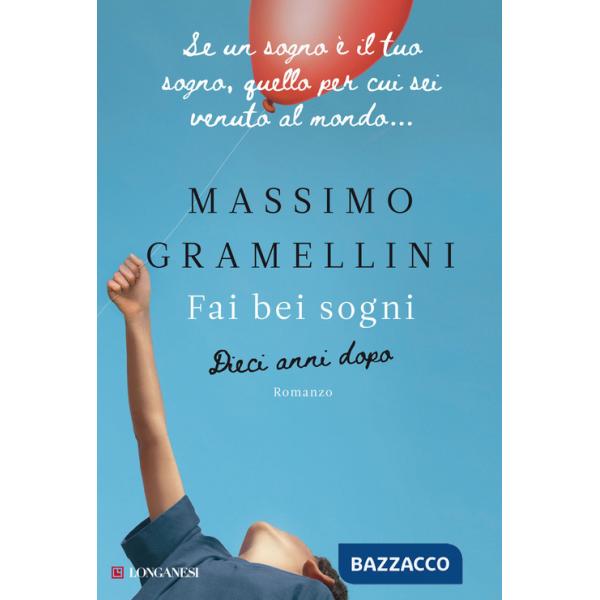 Fai bei sogni. Dieci anni dopo