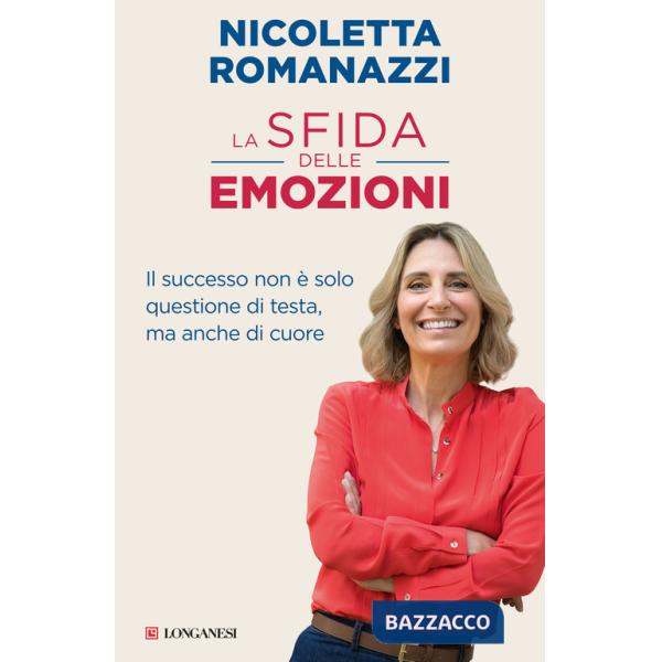 Sfida delle emozioni. Il successo non è solo questione di testa, ma anche di cuore (La)
