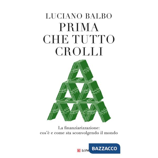 Prima che tutto crolli. La finanziarizzazione: cos'è e come sta sconvolgendo il mondo