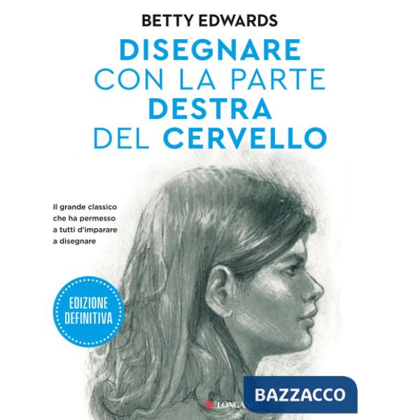 Disegnare con la parte destra del cervello. Edizione definitiva. Ediz. ampliata