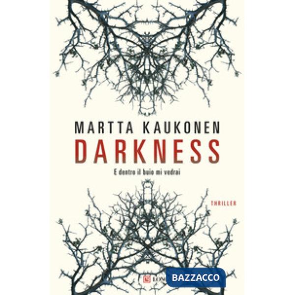 Darkness. E dentro il buio mi vedrai