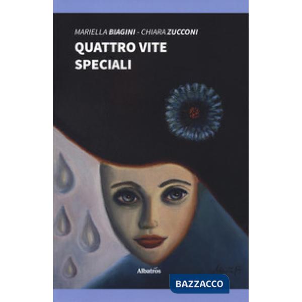 Quattro vite speciali