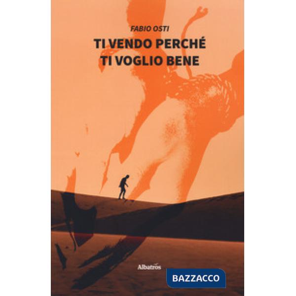 Ti vendo perché ti voglio bene