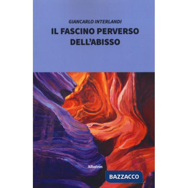 Fascino perverso dell'abisso (Il)