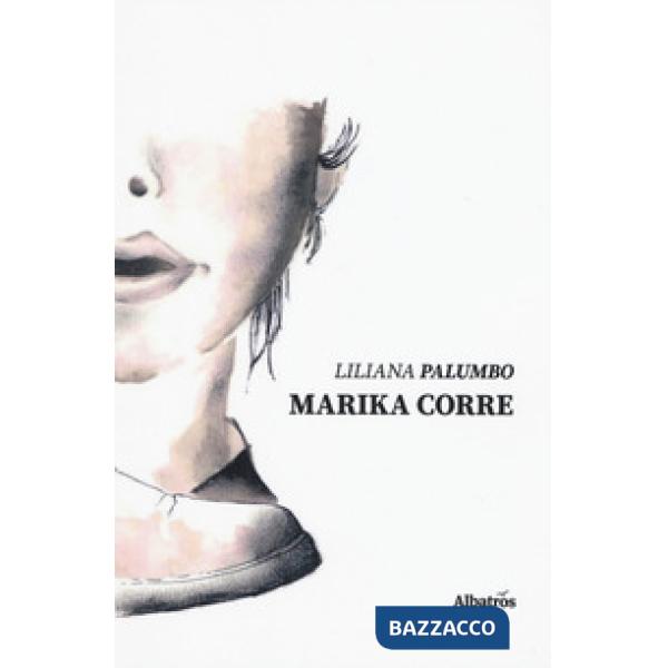 Marika corre. Storie sognate, poesie danzate