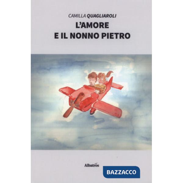 Amore e il nonno Pietro (L')