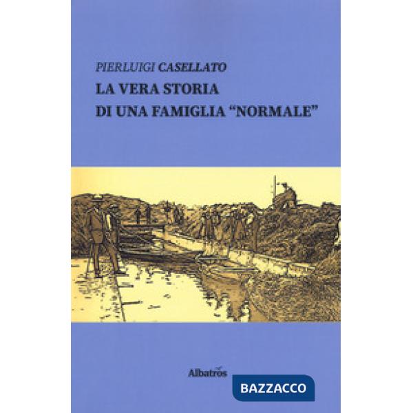 Vera storia di una famiglia «normale» (La)