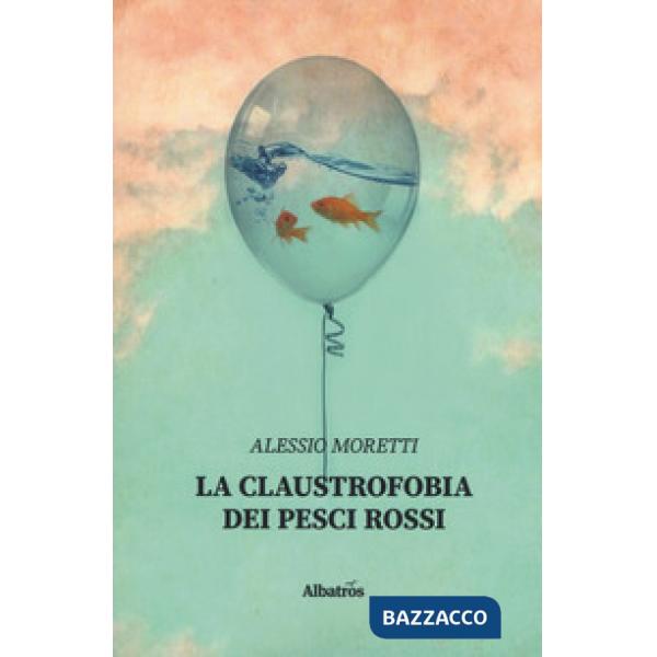 Claustrofobia dei pesci rossi (La)