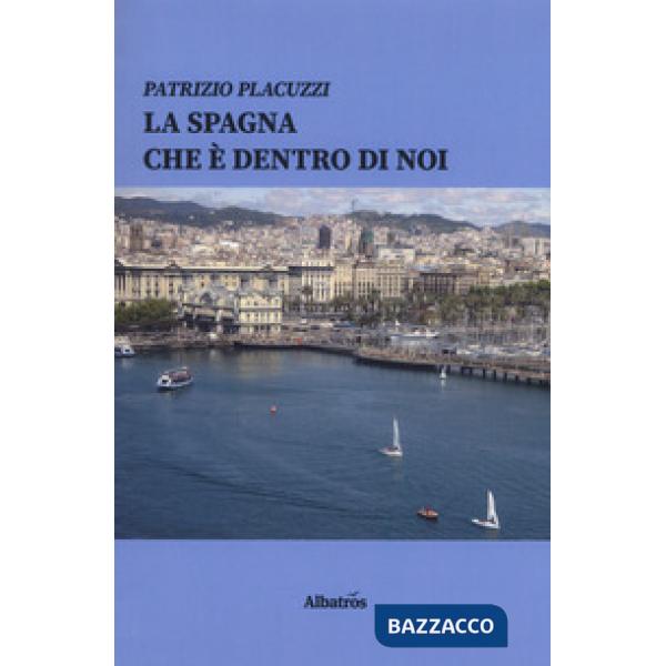Spagna che è dentro di noi (La)