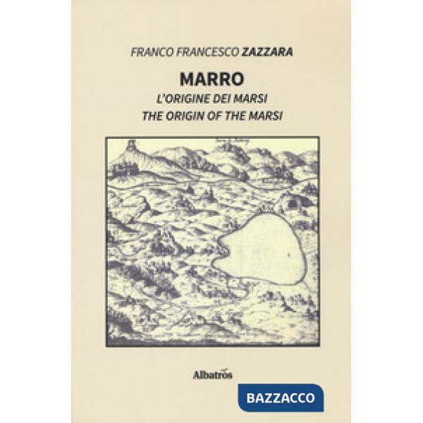 Marro. L'origine dei Marsi-The origin of the Marsi. Ediz. bilingue
