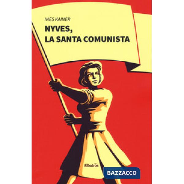 Nyves, la santa comunista