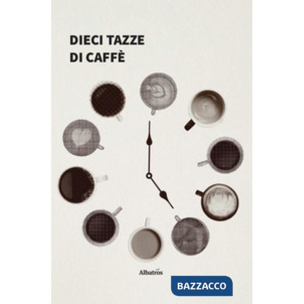 Dieci tazze di caffè
