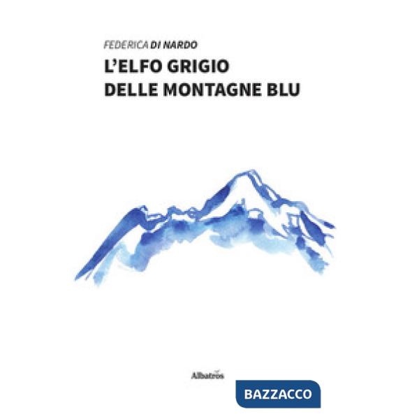 Elfo grigio delle montagne blu (L')