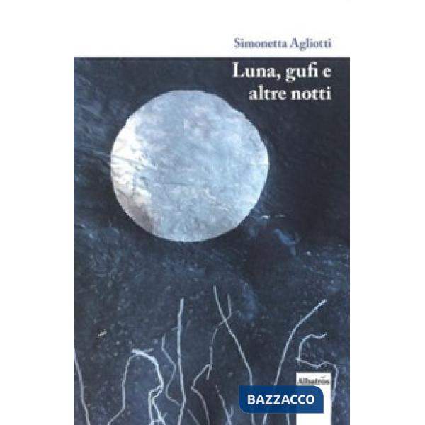 Luna, gufi e altre notti