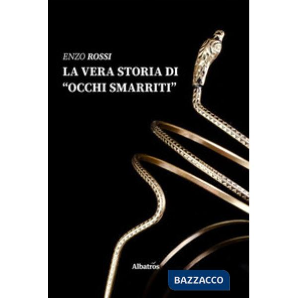 Vera storia di occhi smarriti (La)