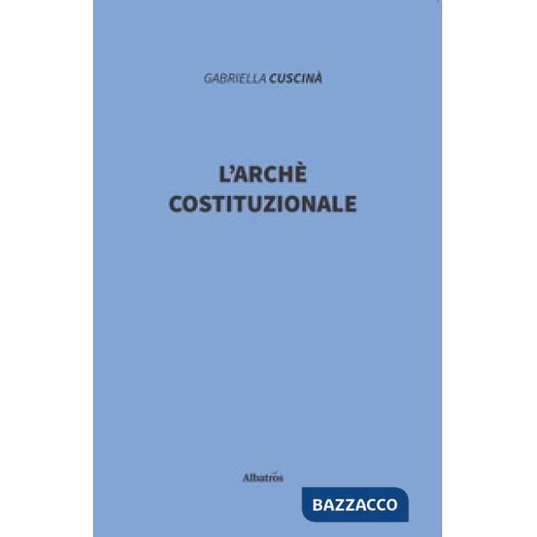Archè costituzionale (L')