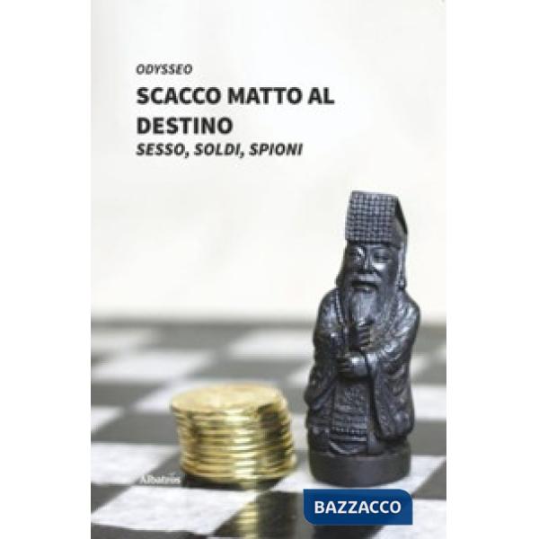 Scacco matto al destino