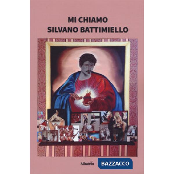 Mi chiamo Silvano Battimiello
