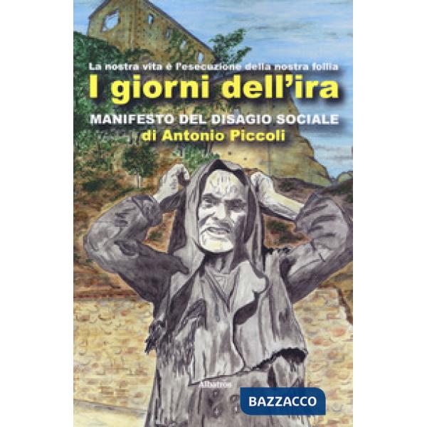 Giorni dell'ira. Manifesto del disagio sociale (I)