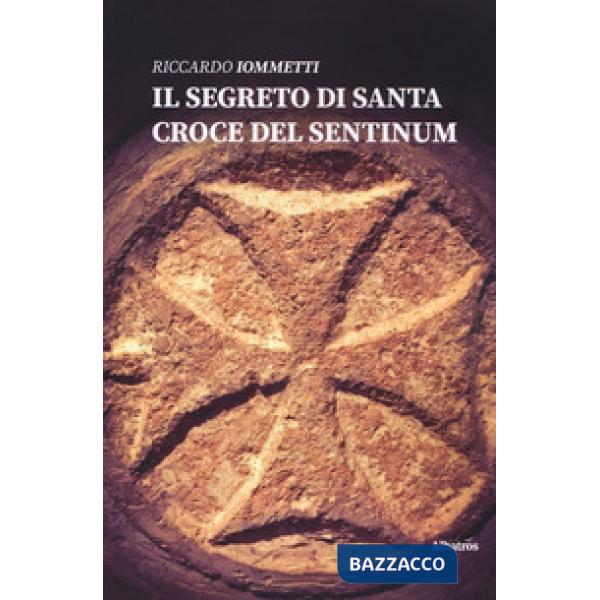 Segreto di Santa Croce del Sentinum (Il)
