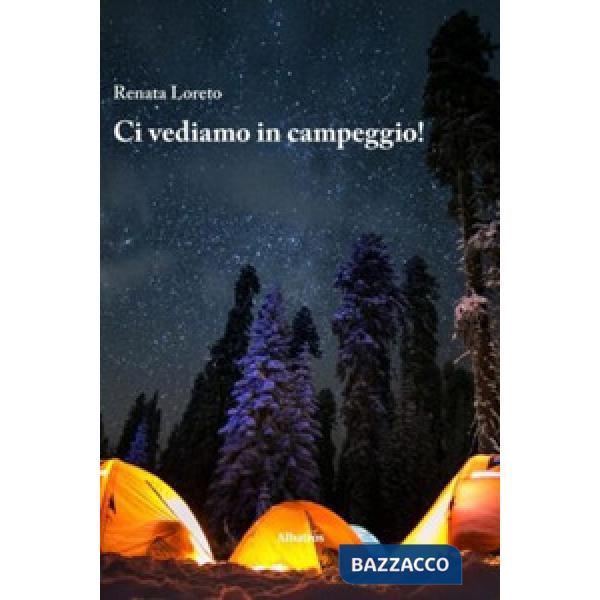 Ci vediamo in campeggio!
