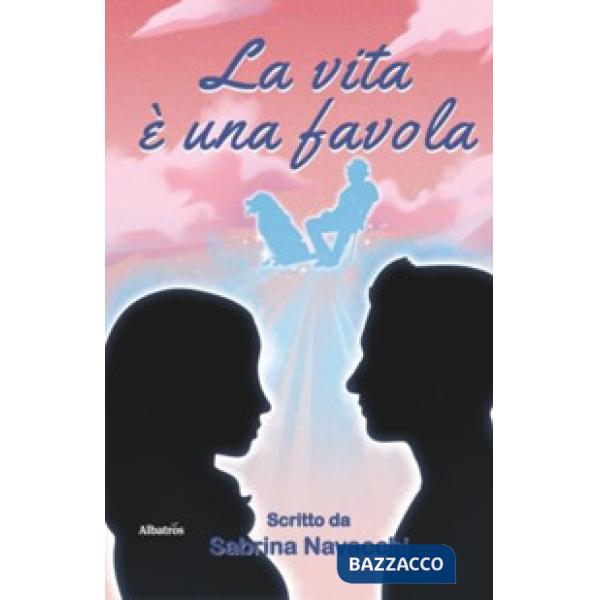 Vita è una favola (La)